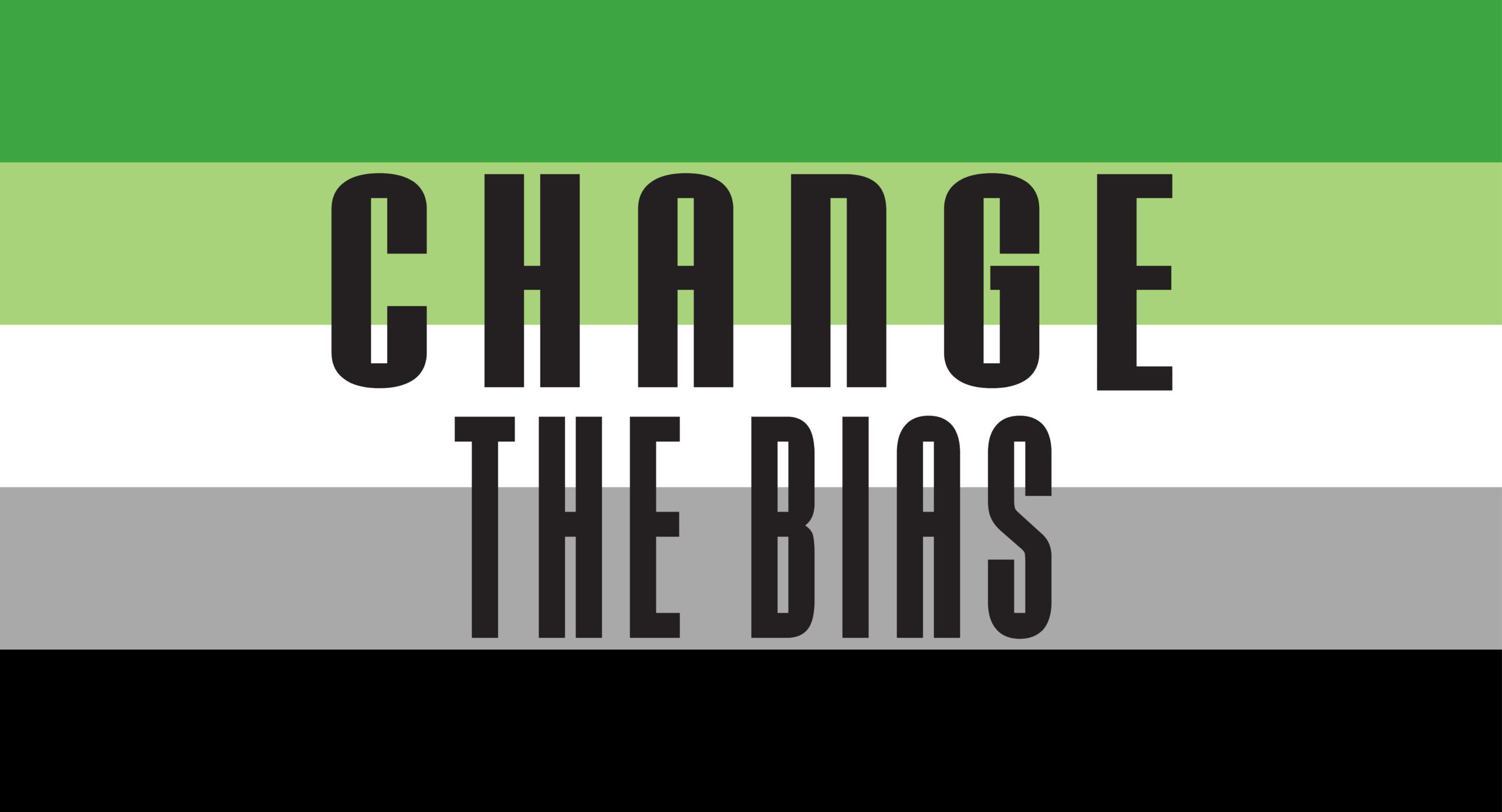 CHANGE THE BIAS